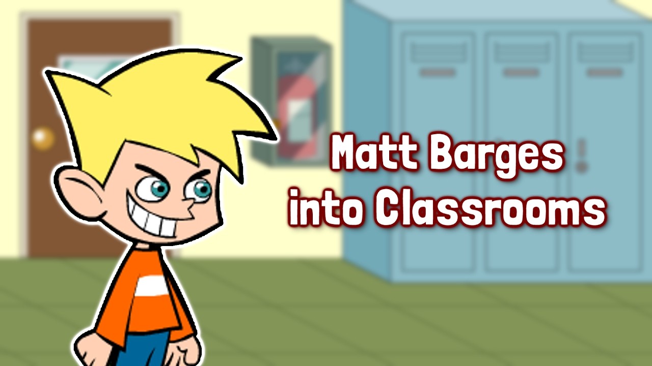 Matt Barges into Classrooms