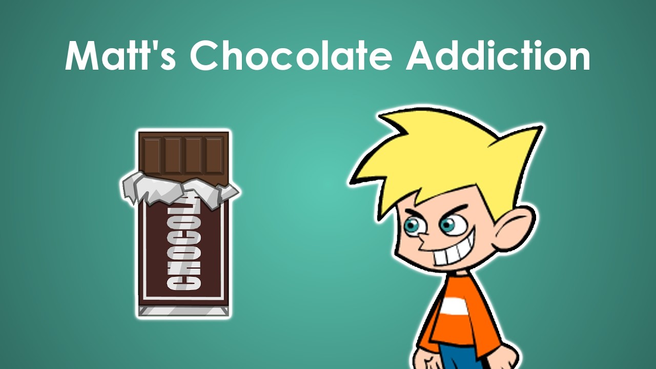 Matt’s Chocolate Addiction