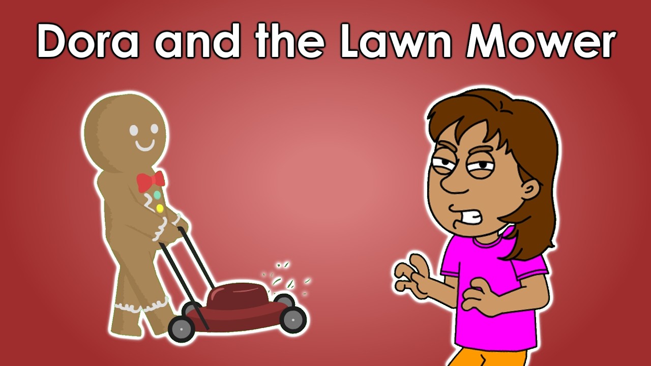 Dora and the Lawn Mower