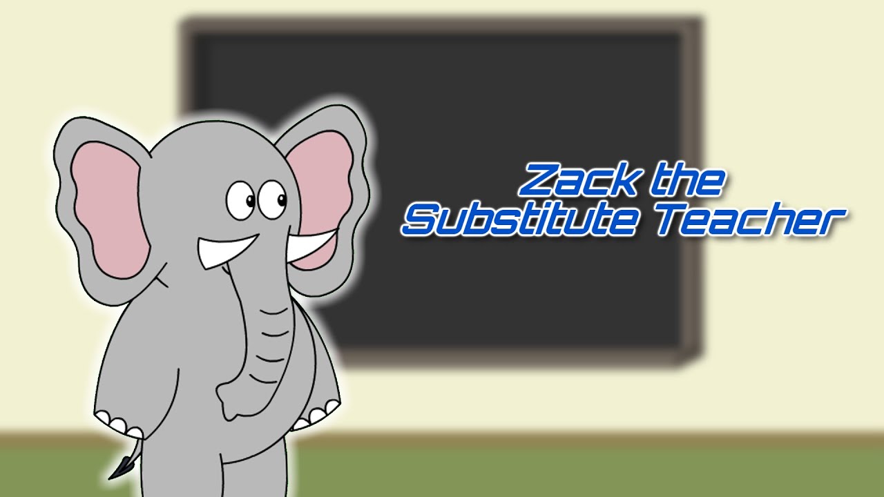 Zack the Substitute Teacher