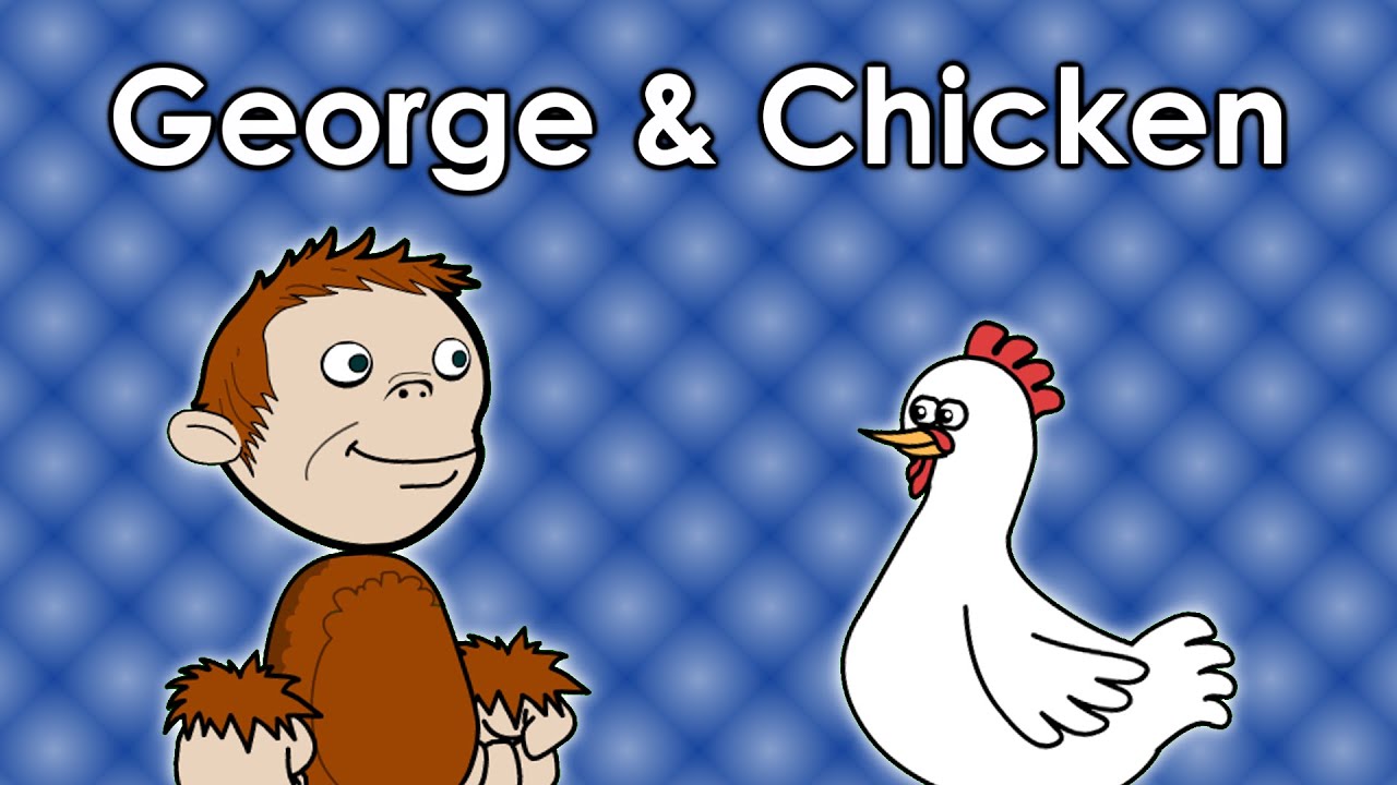 George & Chicken