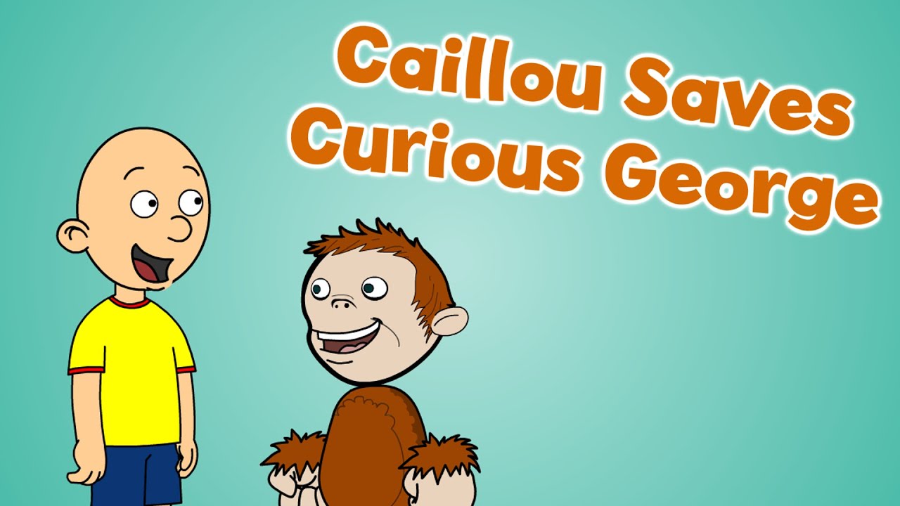 Caillou Saves Curious George