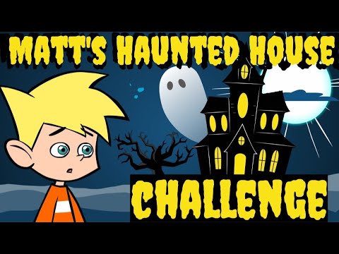 Matt’s Haunted House Challenge