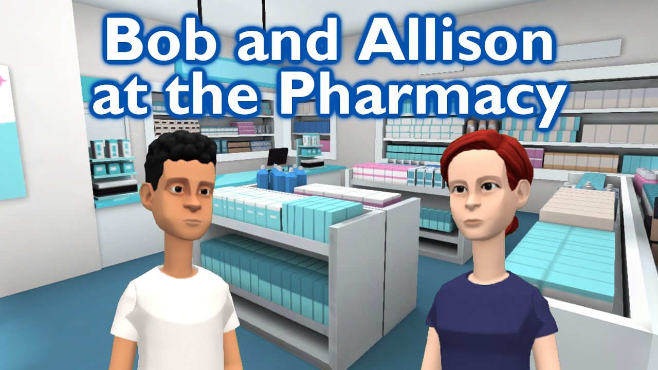 Bob and Allison at the Pharmacy