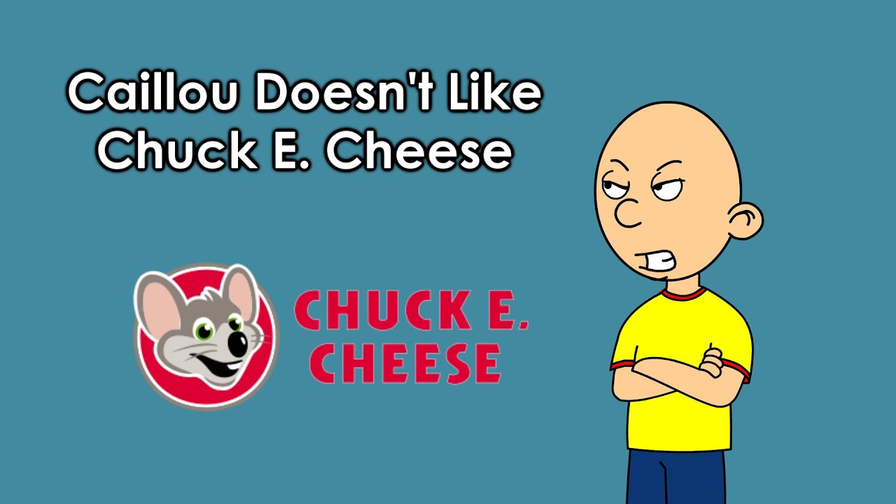 Caillou Doesn’t Like Chuck E. Cheese