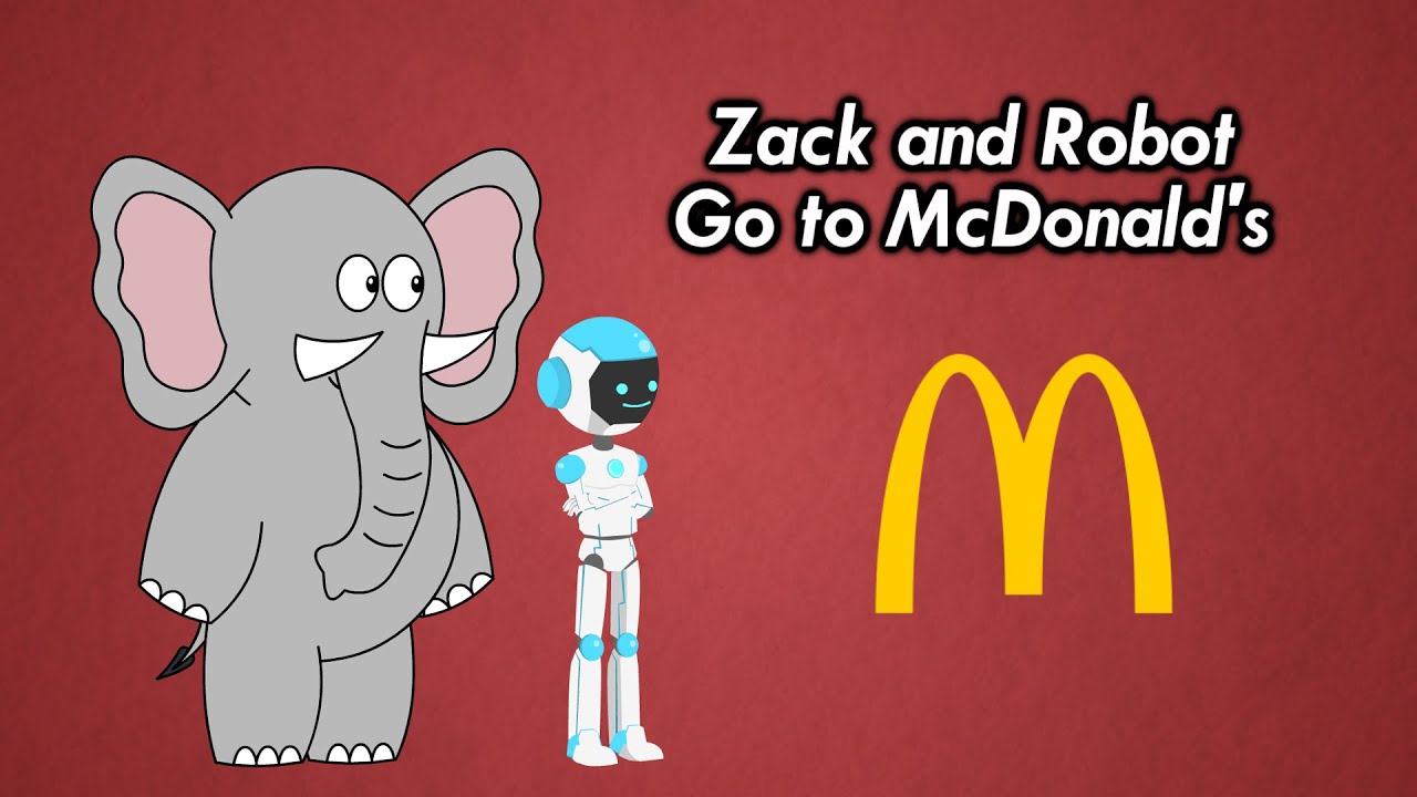 Zack and Robot Go to McDonald’s