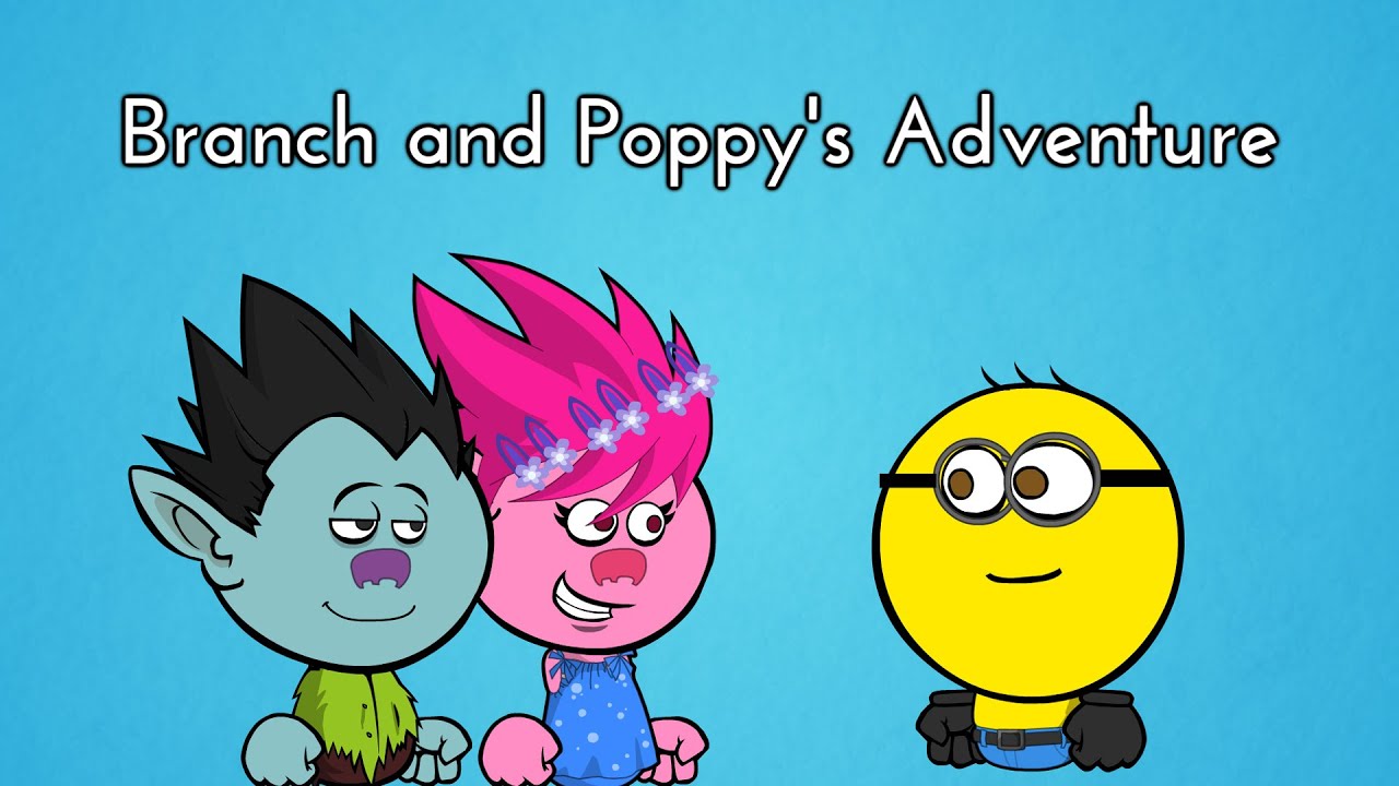 Branch and Poppy’s Adventure