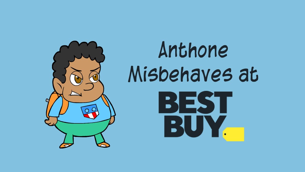 Anthone Misbehaves at Best Buy