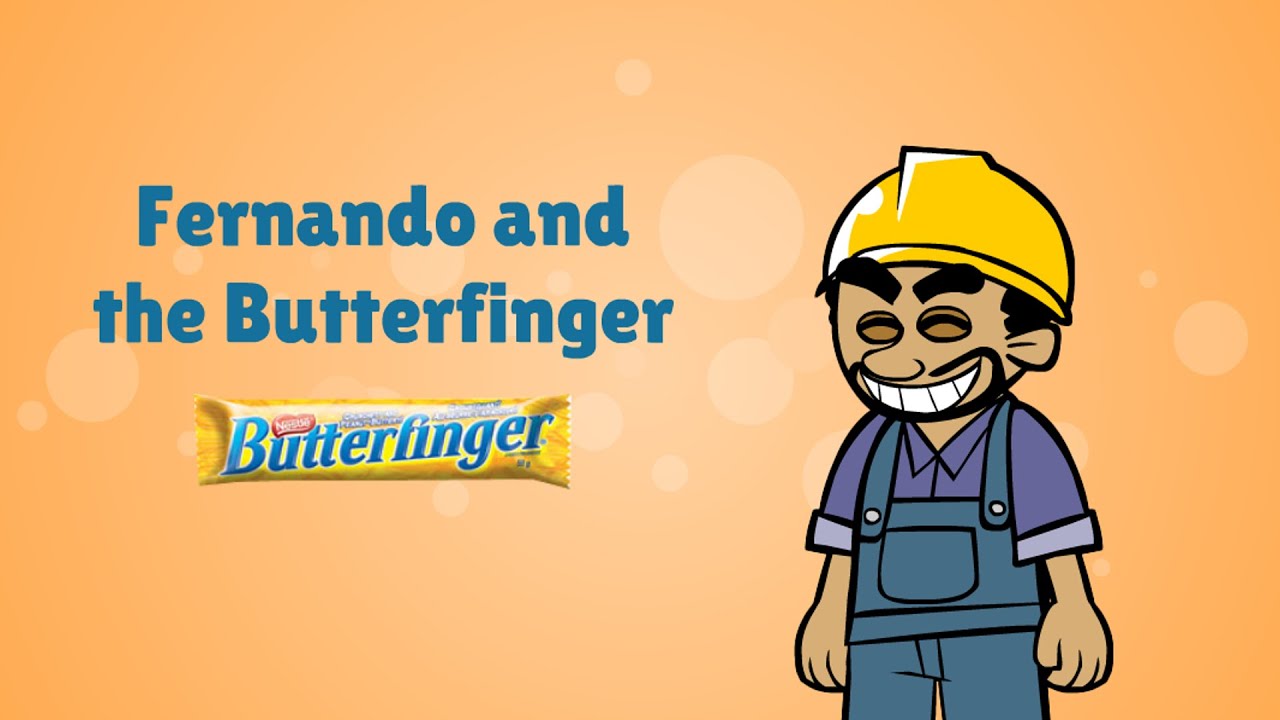 Fernando and the Butterfinger