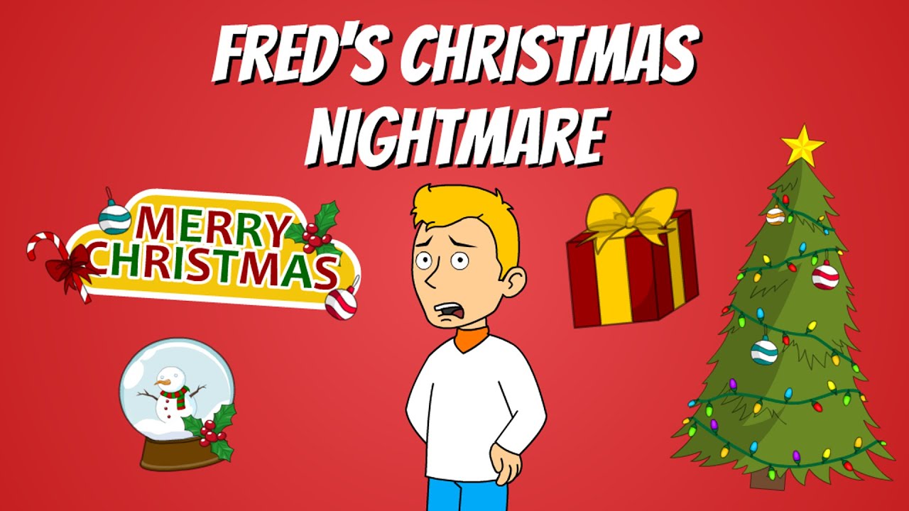 Fred’s Christmas Nightmare