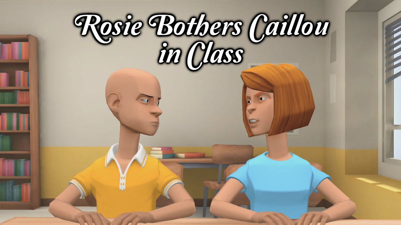 Rosie Bothers Caillou in Class