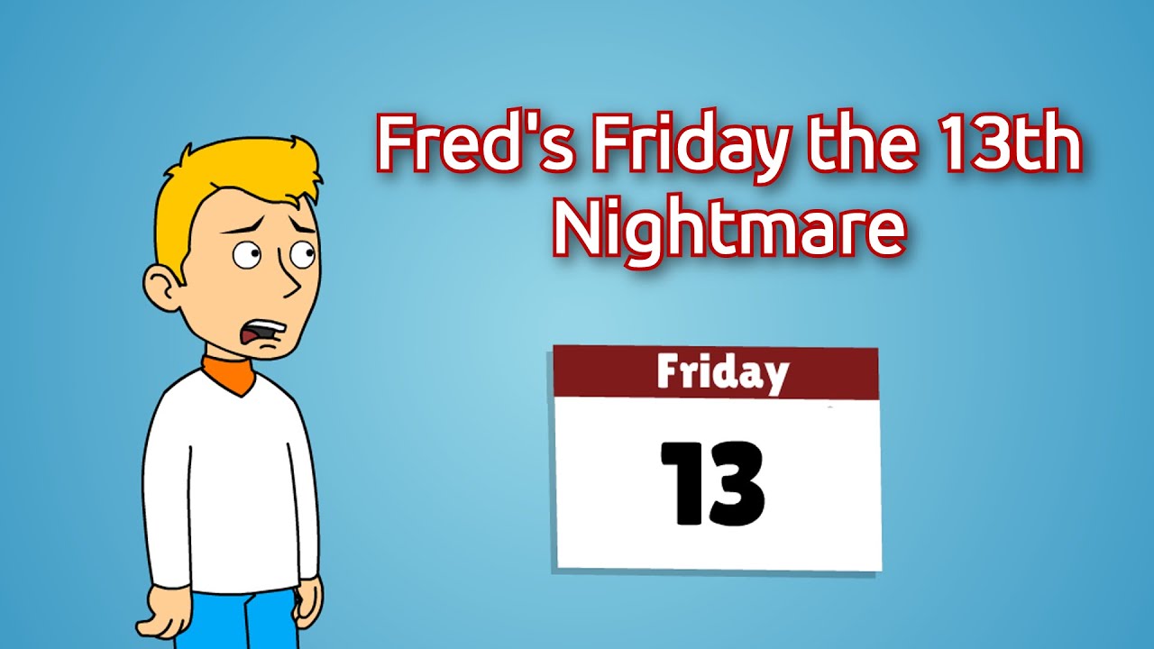 Fred’s Friday the 13th Nightmare