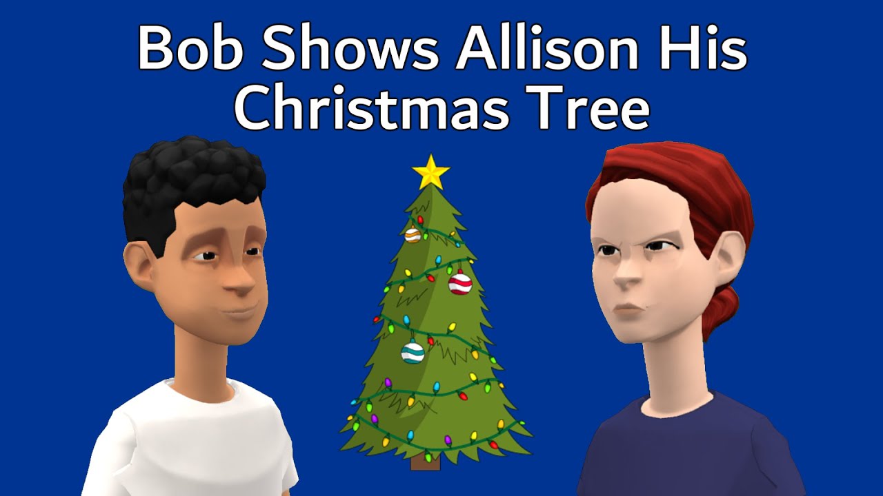 Bob Shows Allison His Christmas Tree