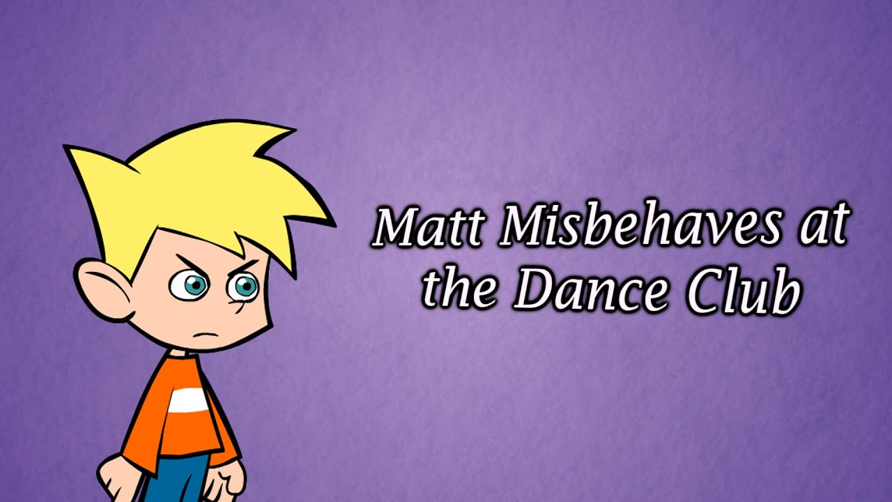 Matt Misbehaves at the Dance Club