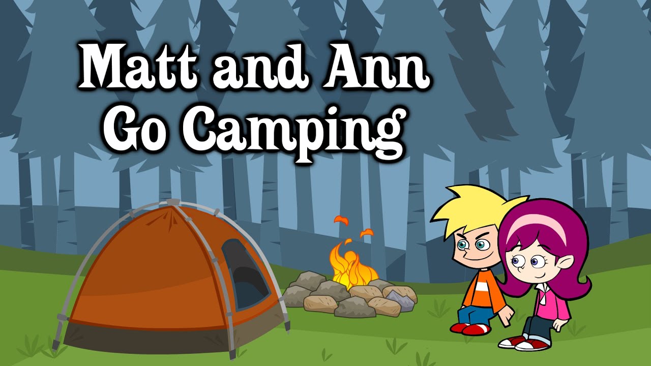 Matt and Ann Go Camping