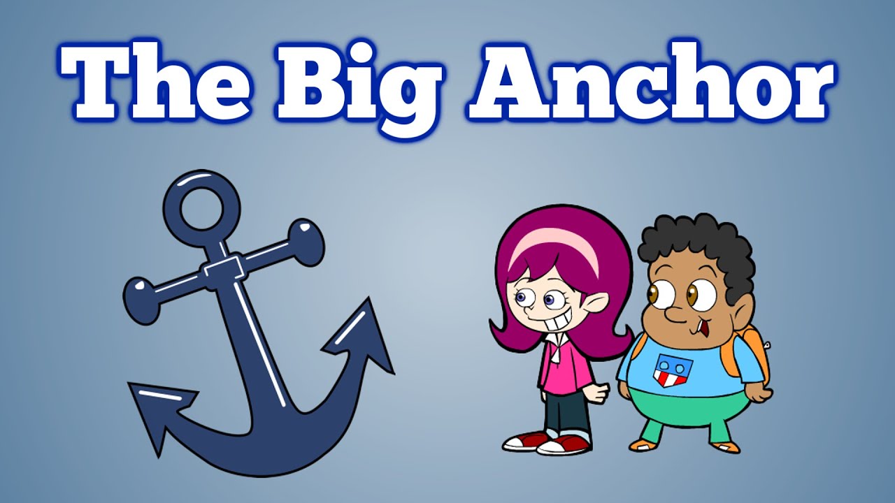 The Big Anchor