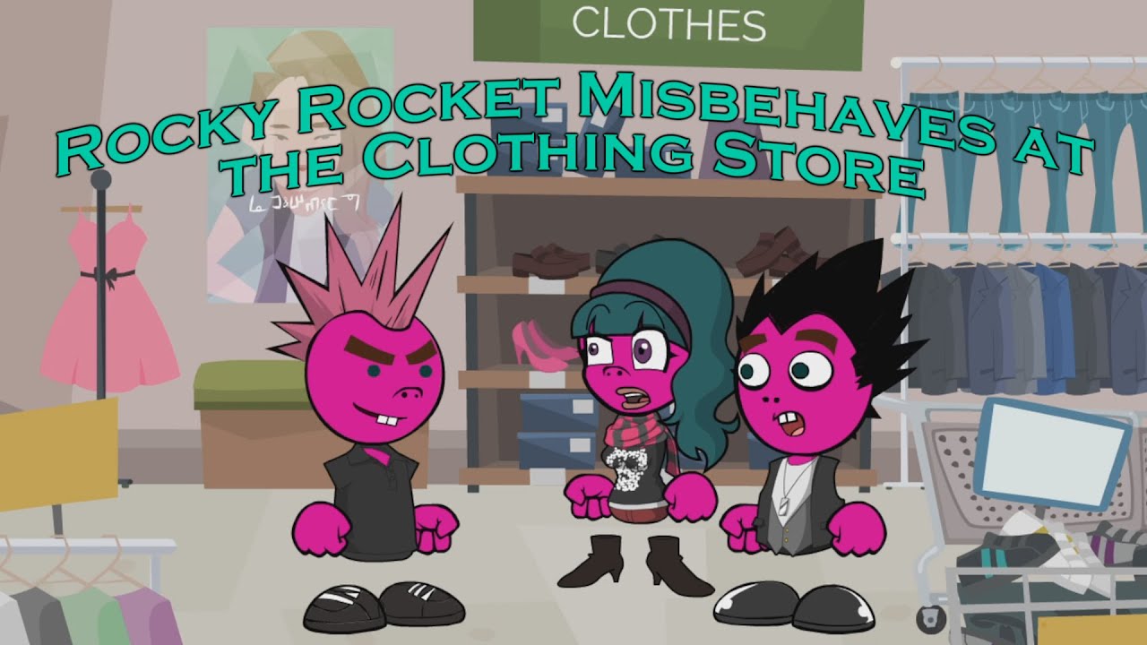 Rocky Rocket Misbehaves at the Clothing Store