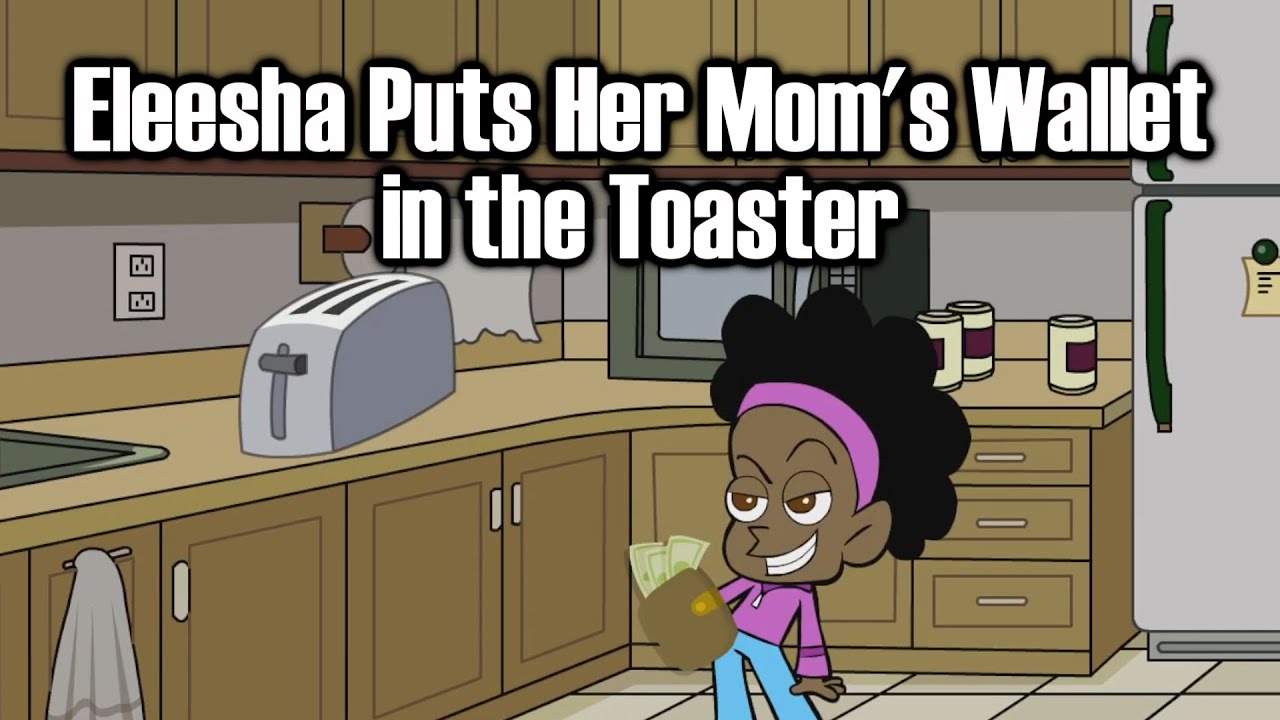 Eleesha Puts Her Mom’s Wallet in the Toaster