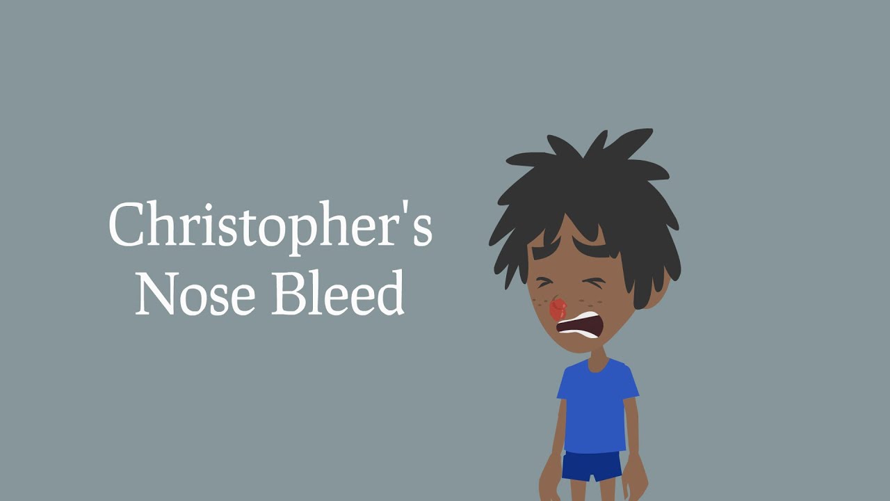 Christopher’s Nose Bleed