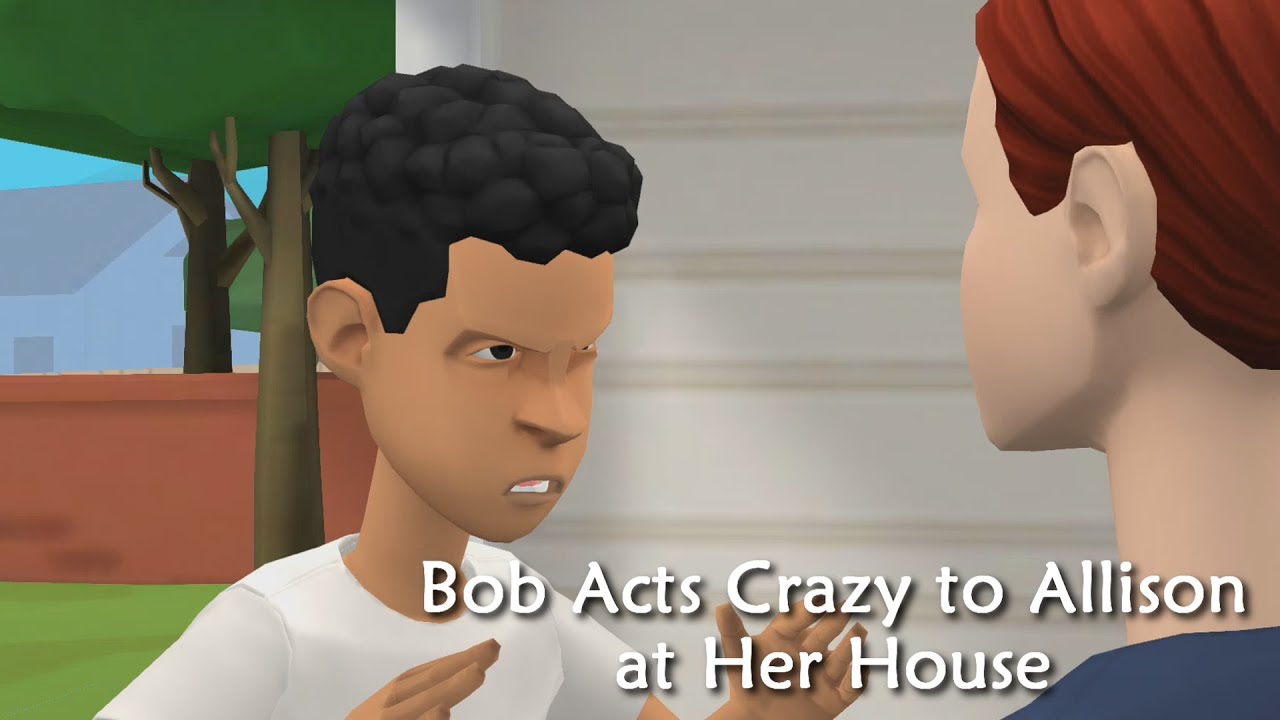 Bob Acts Crazy to Allison at Her House