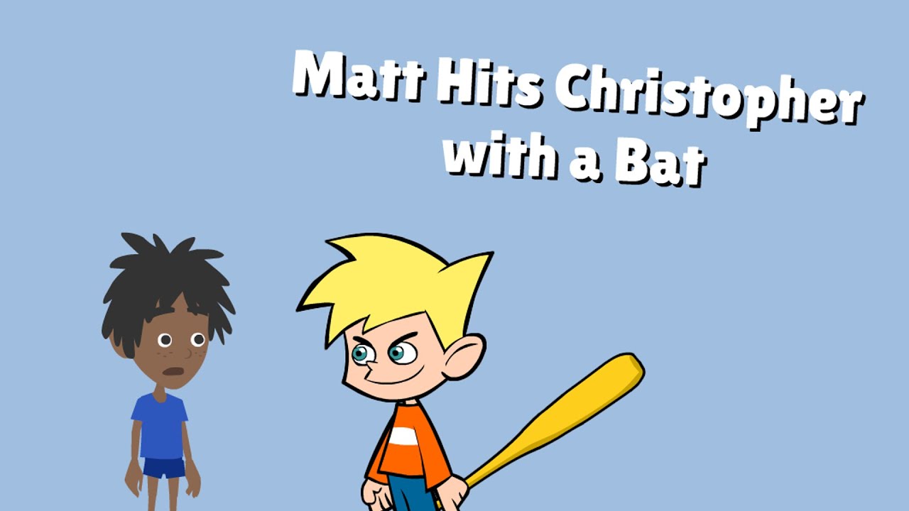 Matt Hits Christopher with a Bat
