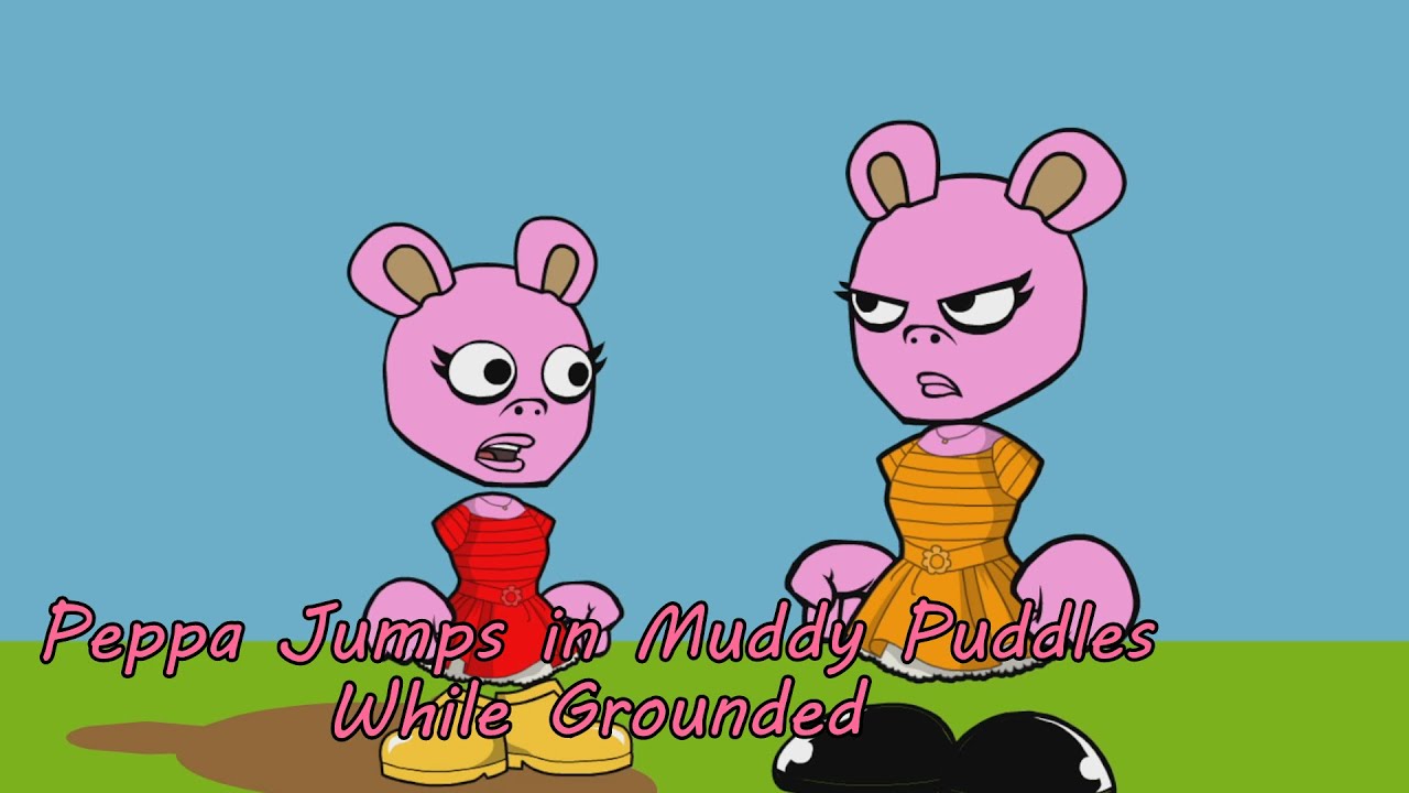 Peppa Jumps in Muddy Puddles While Grounded