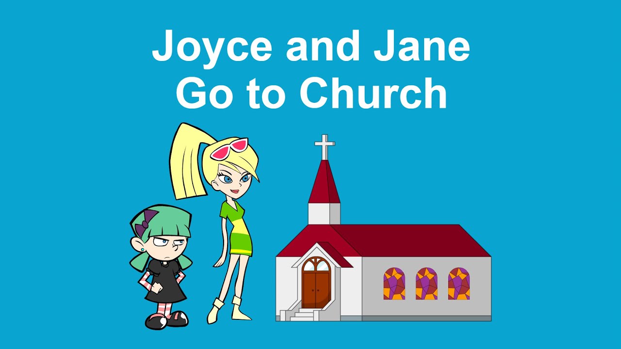 Joyce and Jane Go to Church