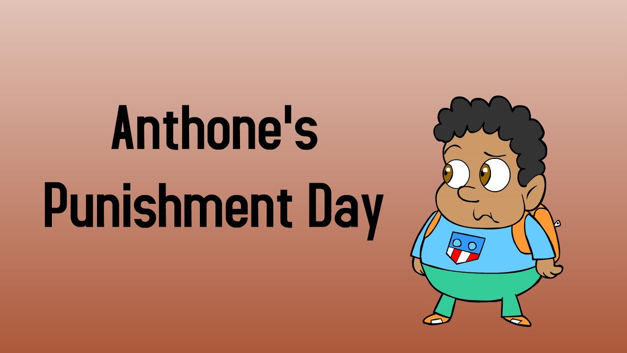 Anthone’s Punishment Day