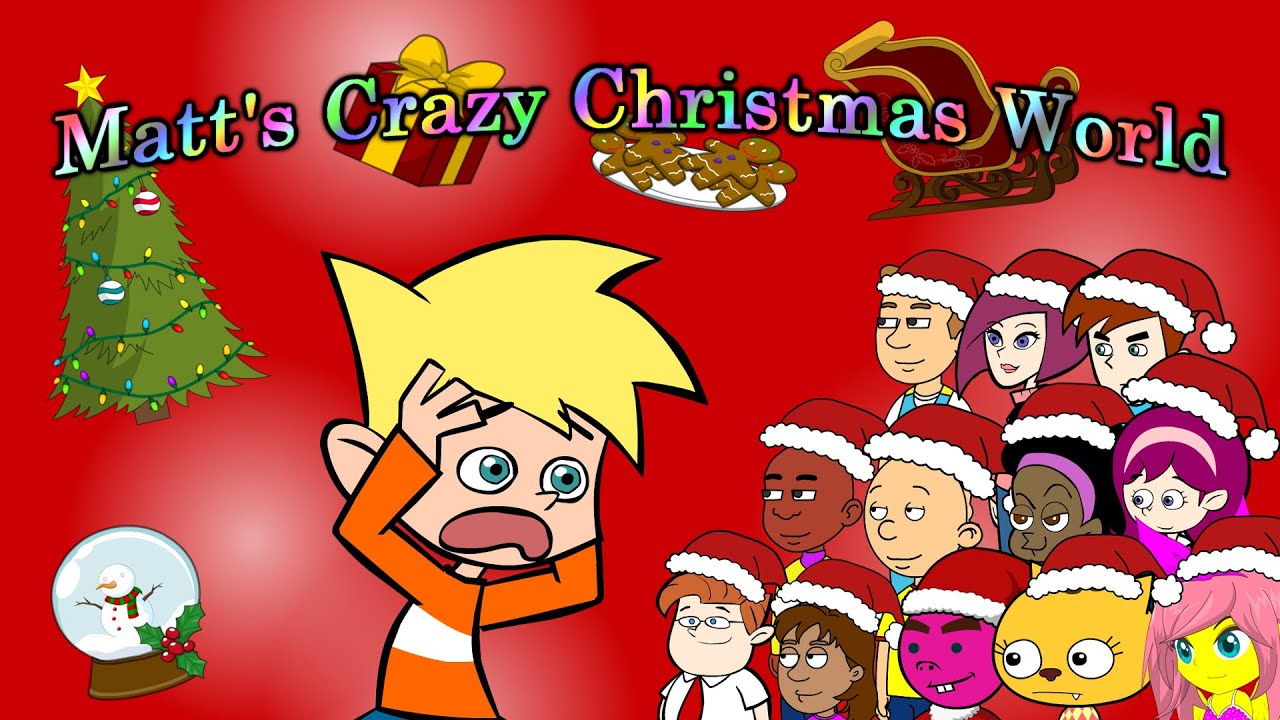 Matt’s Crazy Christmas World