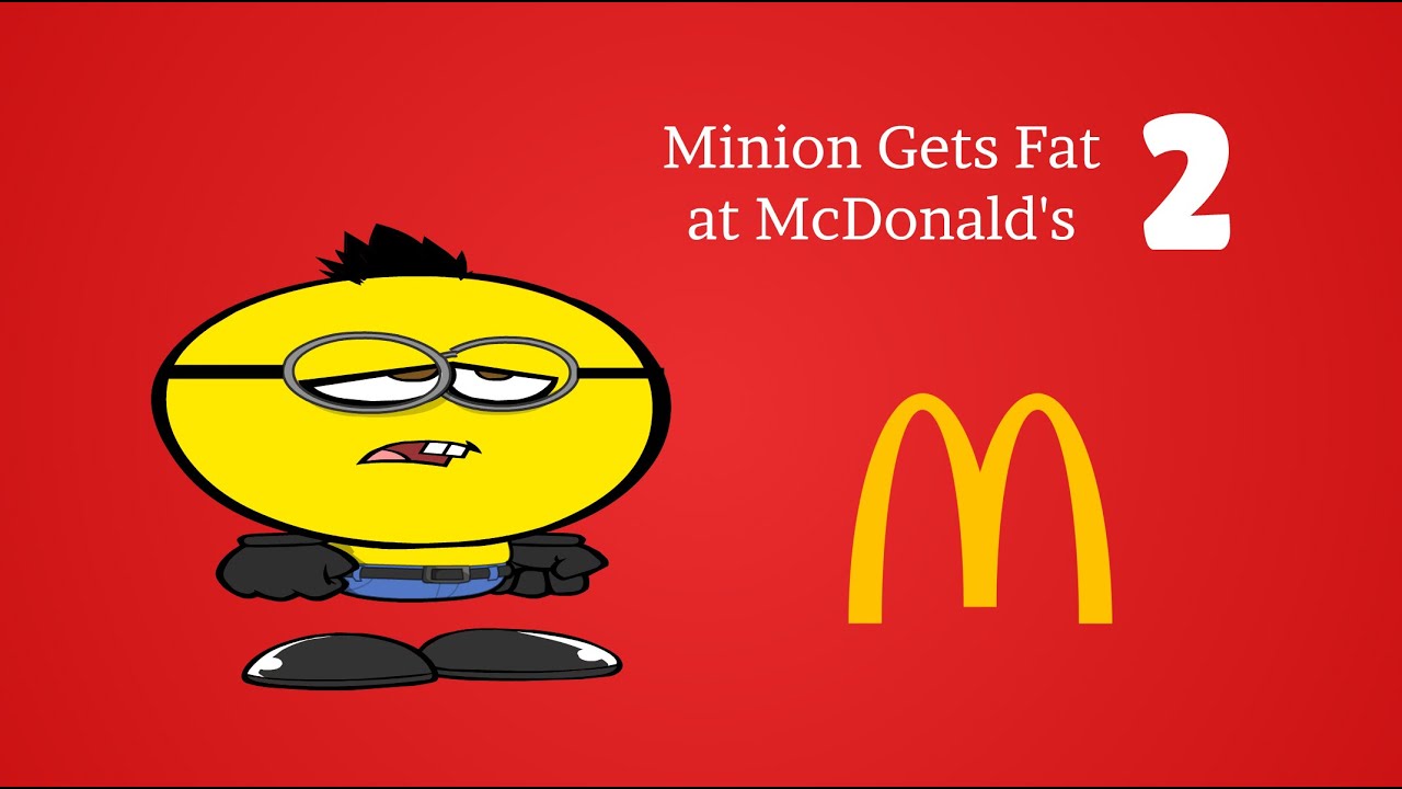 Mini0n Gets Fat at McDonald’s 2