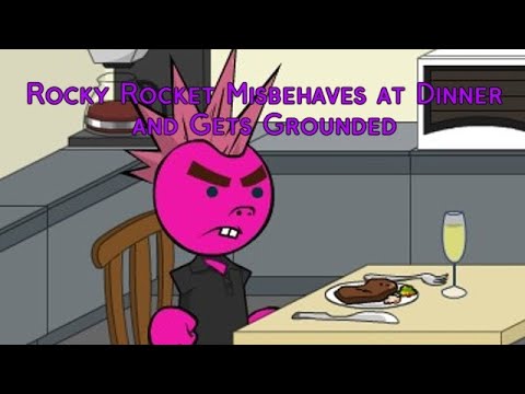Rocky Rocket Misbehaves at Dinner and Gets Grounded