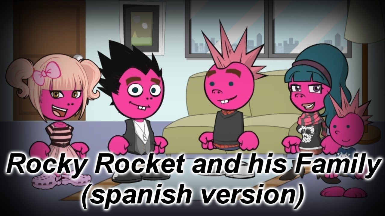 Rocky Rocket and his Family (Spanish version)