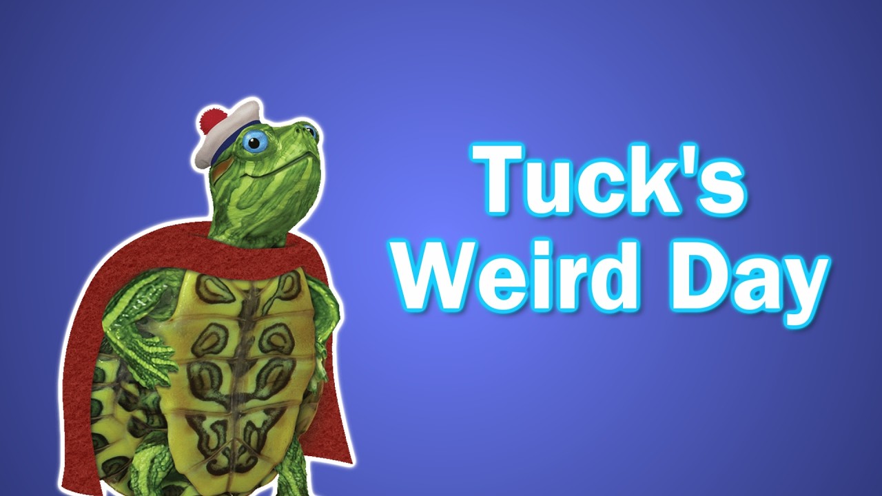 Tuck’s Weird Day