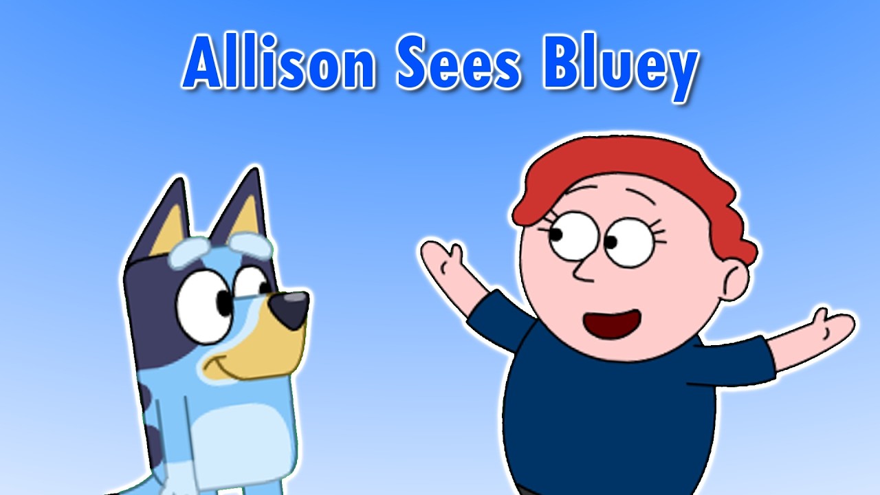 Allison Sees Bluey